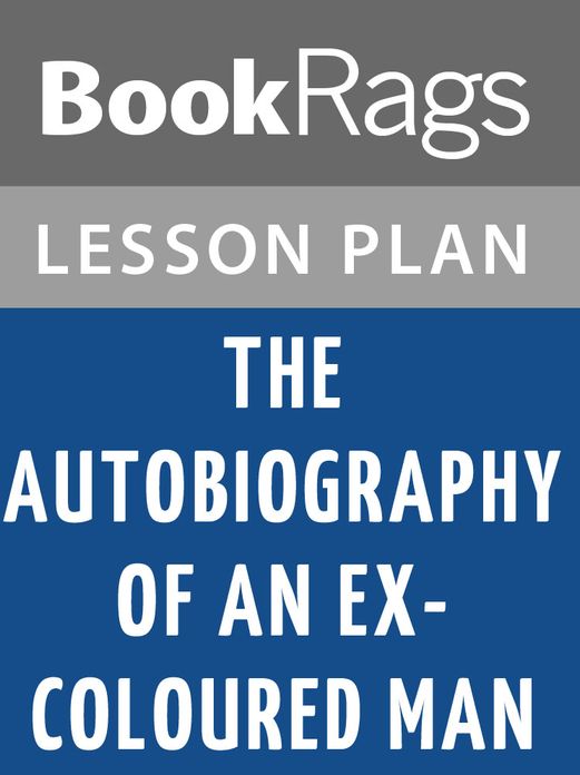 The Autobiography of an Ex Coloured Man Lesson Plans
