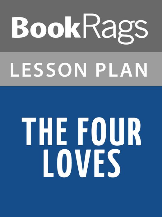 The Four Loves Lesson Plans