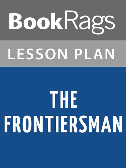 The Frontiersman Lesson Plans