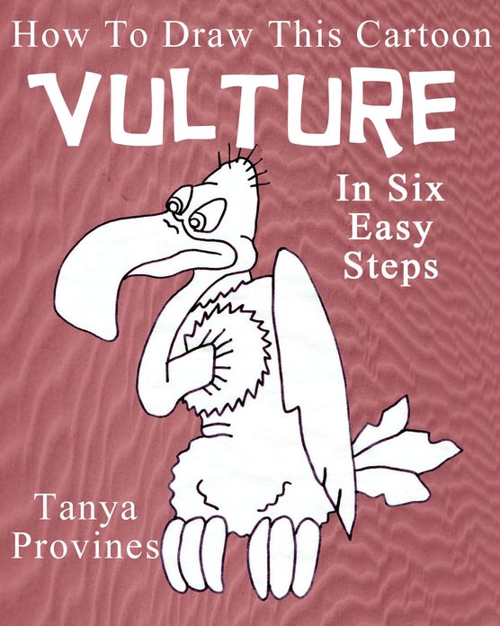 How To Draw This Cartoon Vulture In Six Easy Steps