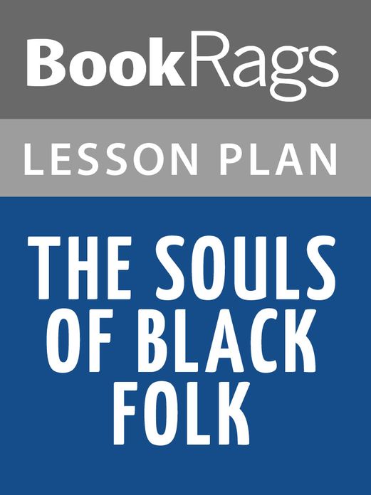 The Souls of Black Folk Lesson Plans