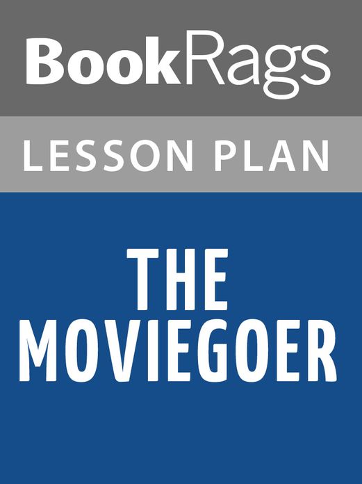 The Moviegoer Lesson Plans