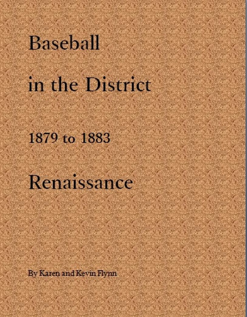 Baseball in the District "Renaissance" 1877 to 1883