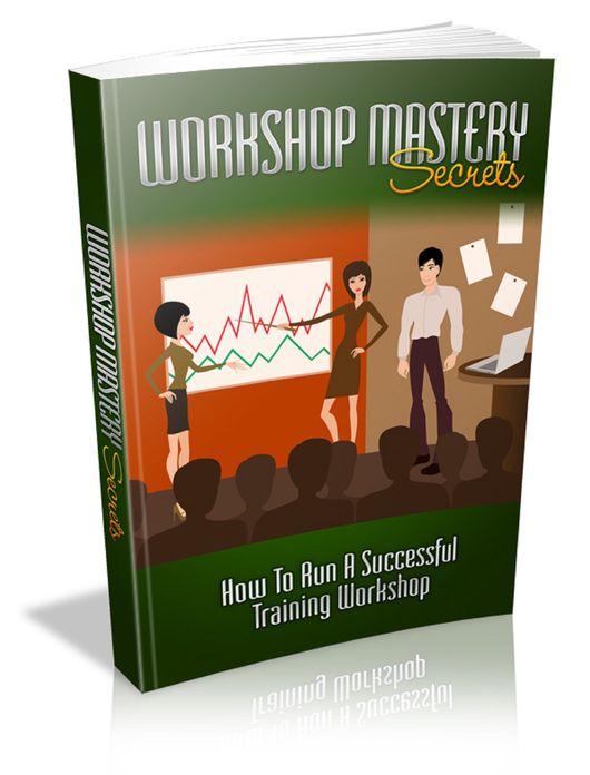 Workshop Mastery Secrets