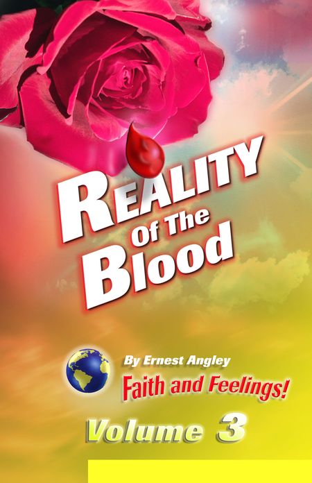 Reality of the Blood, Volume 3: Faith and Feelings!