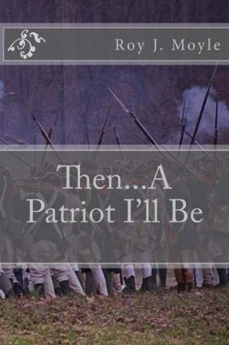 Then...A Patriot I'll Be