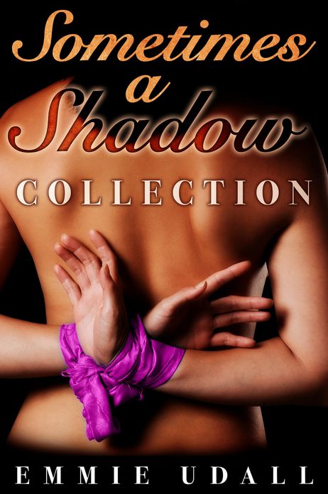 Sometimes a Shadow Collection