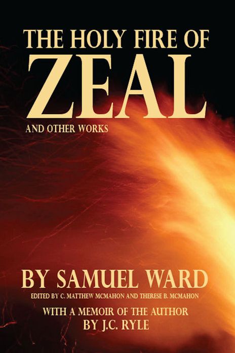 The Holy Fire of Zeal and Other Works