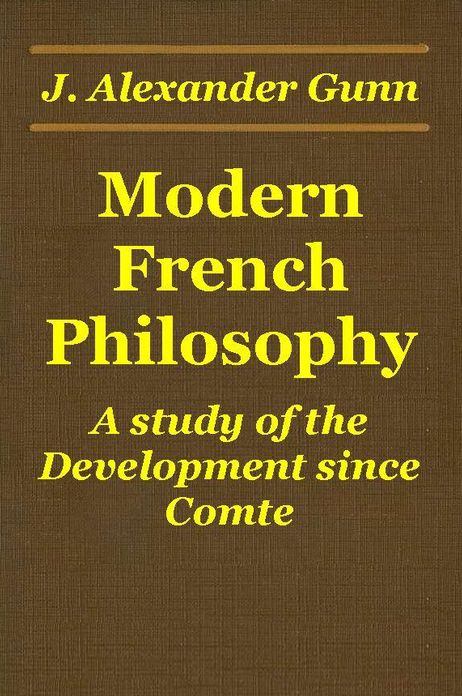 Modern French Philosophy, A Study of the Development Since Comte