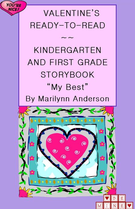 VALENTINE'S READY-TO-READ KINDERGARTEN and FIRST GRADE STORYBOOK ~~ "My Best" ~~