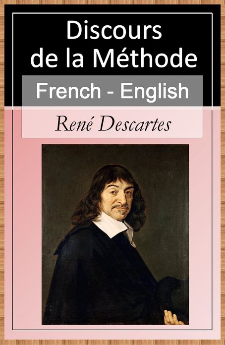 Discours de la M&eacute;thode [French English Bilingual Edition] - Sentence by Sentence Translation
