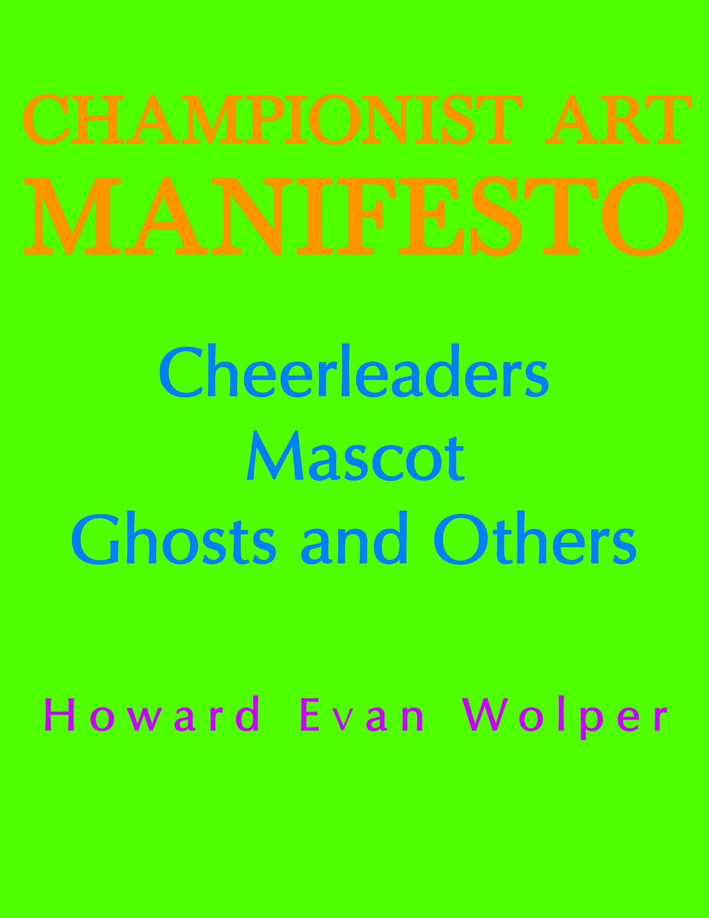 Manifesto Cheerleaders, Mascot, Ghosts and Others