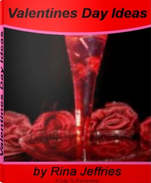 Valentines Day Ideas: A Bottomless Reservoir of Romantic, Inexpensive and Interesting Ideas for That Special Someone By Discovering Best Gifts for Men, Cheap Valentines Day Ideas, Valentines Day Kids, Valentines Day Cards and More