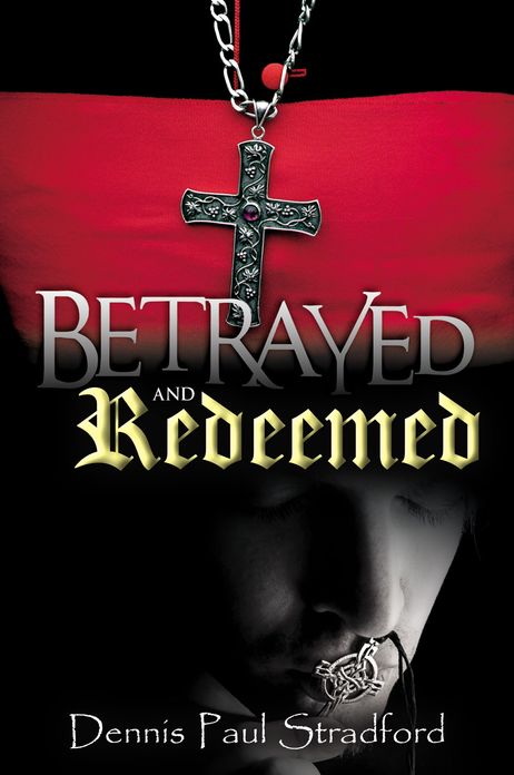 Betrayed and Redeemed
