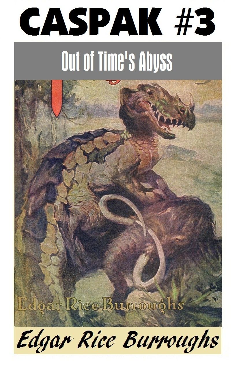 OUT OF TIME'S ABYSS, Edgar Rice Burroughs (Caspak #3)