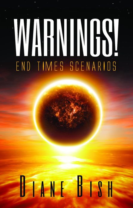 WARNINGS! END TIMES SCENARIOS