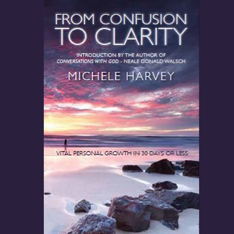 From Confusion To Clarity:Vital Personal Growth in 30 Days or Less