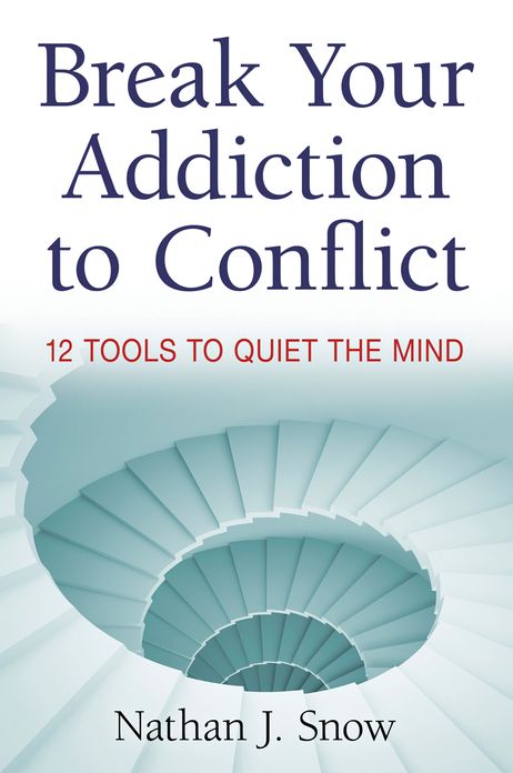 Break Your Addiction to Conflict