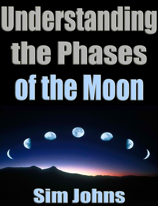 Understanding the Phases of the Moon