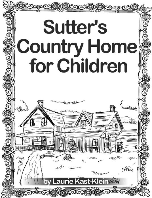 Sutter's Country Home For Children