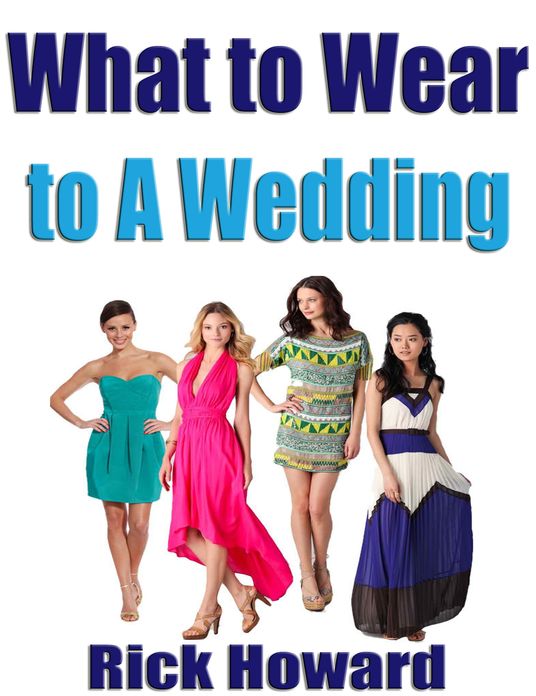 What to Wear to a Wedding