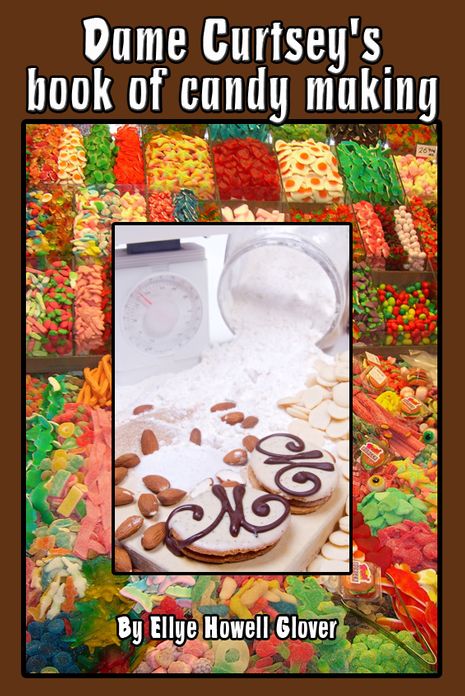 "Dame Curtsey's" book of Candy Making