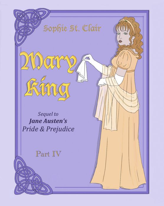 Mary King Part IV: Graphic novel, the Sequel to Jane Austen's Pride and Prejudice