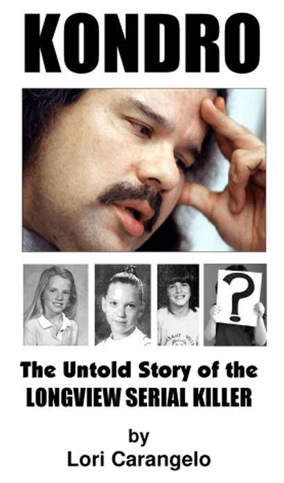 KONDRO - The Untold Story of the Longview Serial Killer