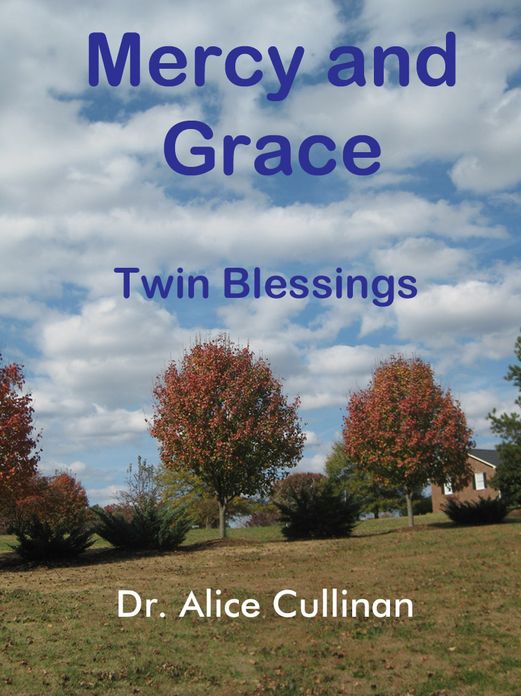 Mercy and Grace: Twin Blessings