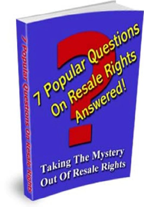 7 Popular Questions On Resale Rights Answered!