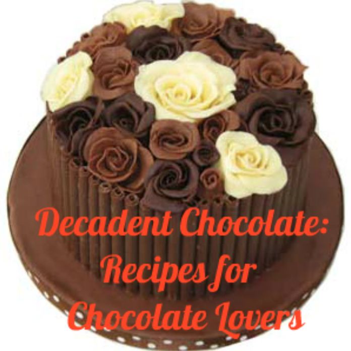 Decadent Chocolate Recipes for Chocolate Lovers