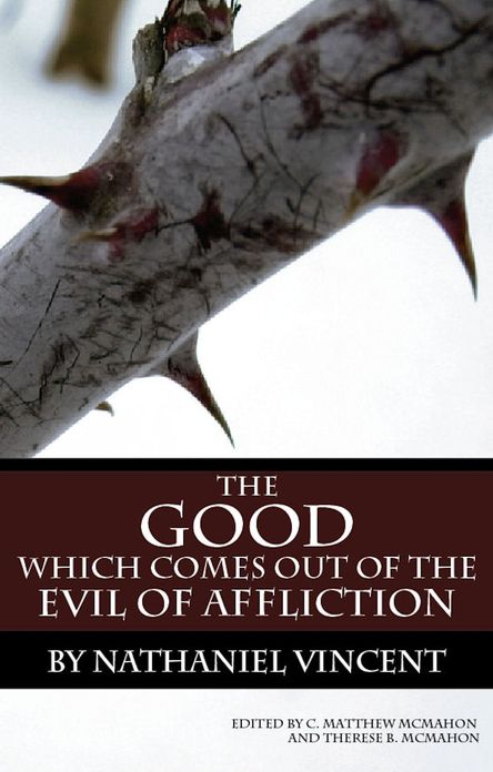 The Good Which Comes Out of the Evil of Affliction