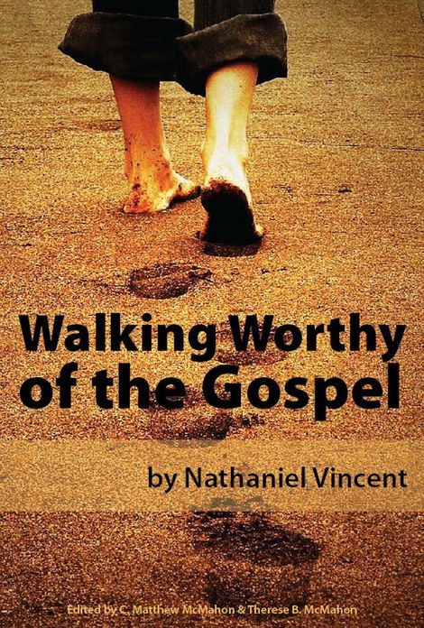 Walking Worthy of the Gospel