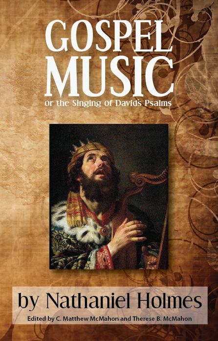 Gospel Music: or the Singing of David’s Psalms