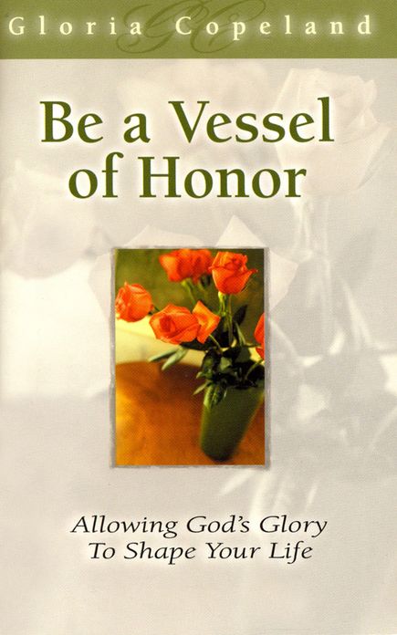 Be A Vessel of Honor