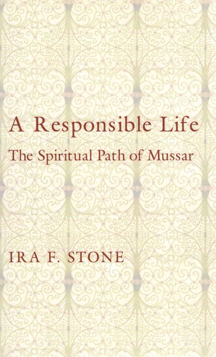 A Responsible Life: The Spiritual Path of Mussar