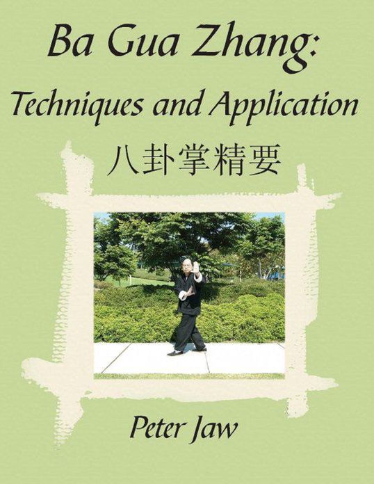 Ba Gua Zhang:Techiniques and Application