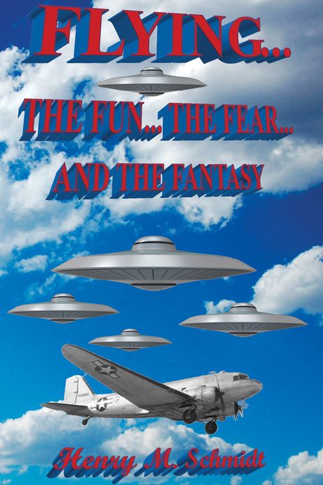 Flying... The Fun... The Fear... And The Fantasy