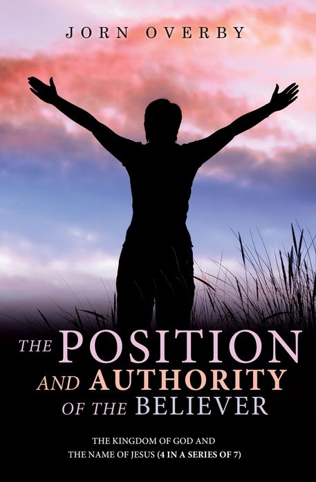THE POSITION AND AUTHORITY OF THE BELIEVER