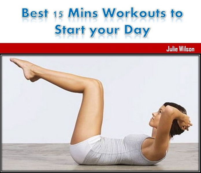 Best 15 Mins Workouts to start your day