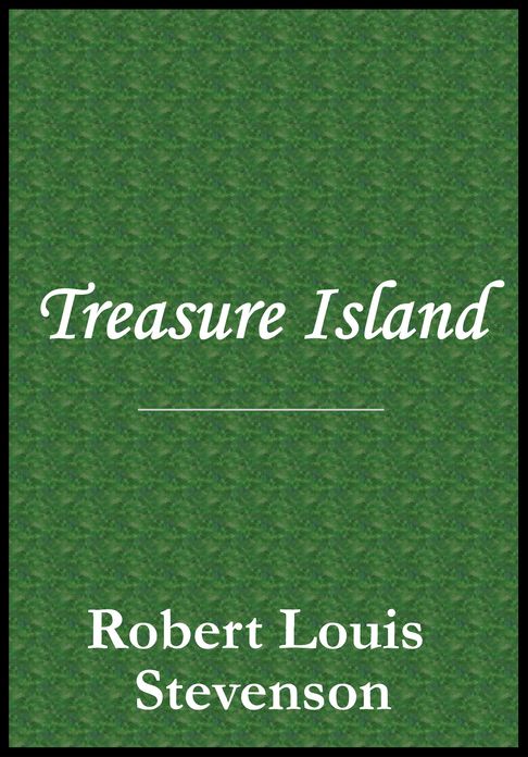 Treasure Island by Robert Louis Stevenson