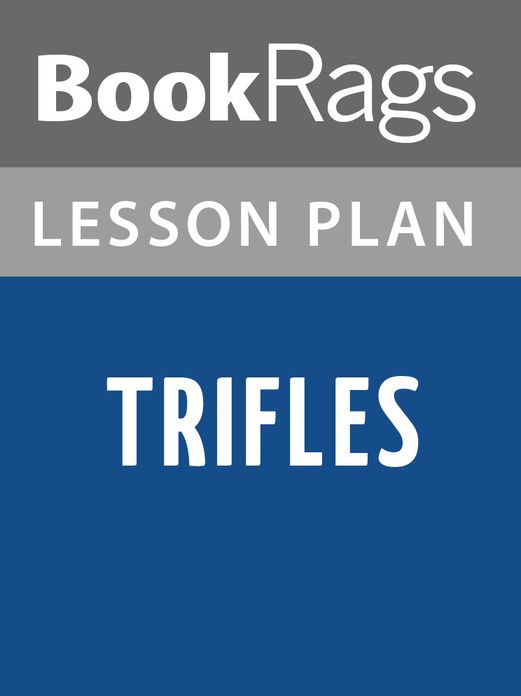 Trifles Lesson Plans
