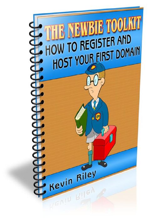 THE NEWBIE TOOLKIT~How To Register And Host Your First Domain