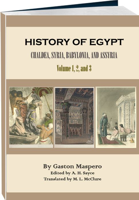 History of Egypt, Chald&aelig;a, Syria, Babylonia, and Assyria, Volume 1, 2 and 3 (of 12)