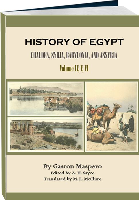 History of Egypt, Chald&aelig;a, Syria, Babylonia, and Assyria, Volume 4, 5, 6 (of 12)