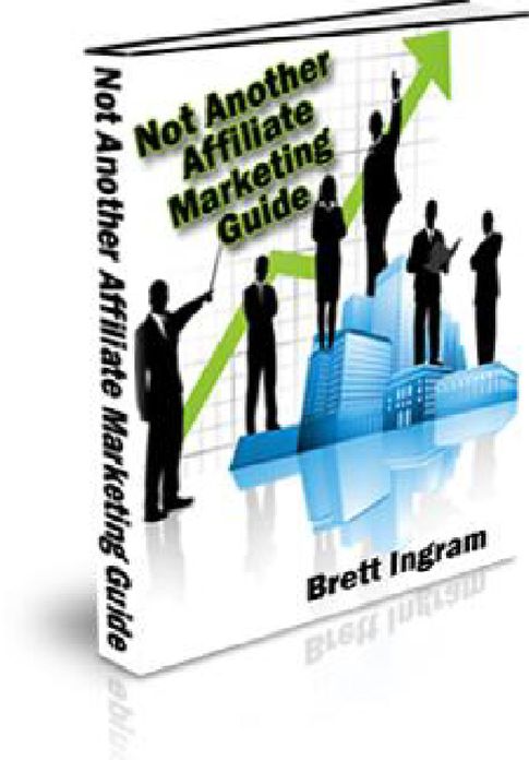 Not Another Affiliate Marketing Guide