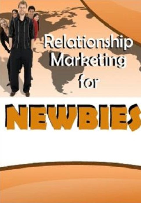 Relationship Marketing for Newbies