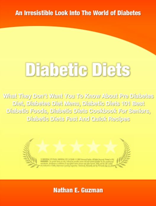 Diabetic Diets: What They Don’t Want You To Know About Pre Diabetes Diet, Diabetes Diet Menu, Diabetic Diets 101 Best Diabetic Foods, Diabetic Diets Cookbook For Seniors, Diabetic Diets Fast And Quick Recipes