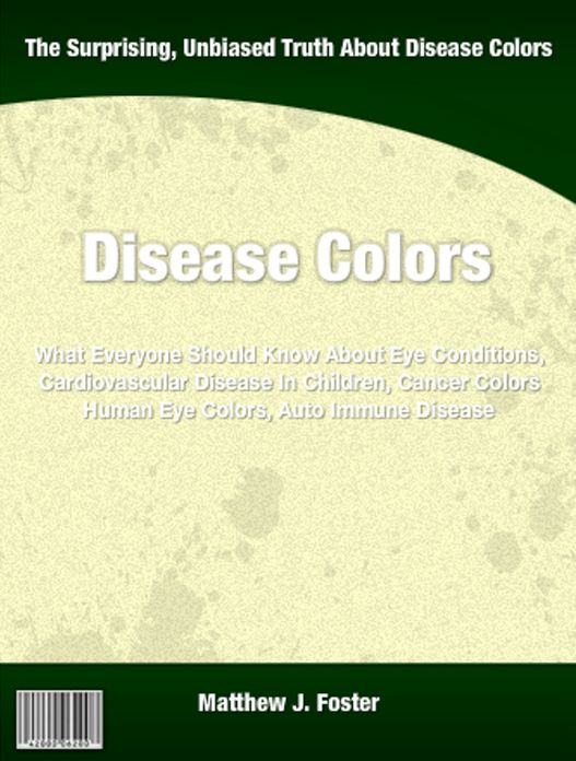 Disease Colors: What Everyone Should Know About Eye Conditions, Cardiovascular Disease In Children, Cancer Colors Human Eye Colors, Auto Immune Disease