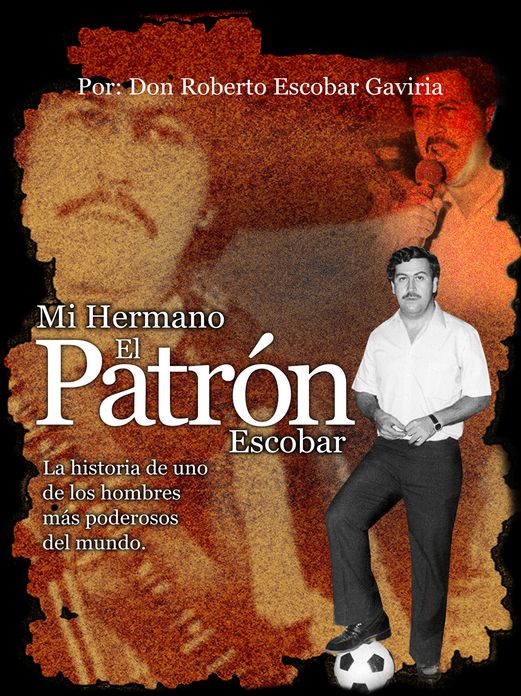 Mi Hermano, El Patr&oacute;n Escobar